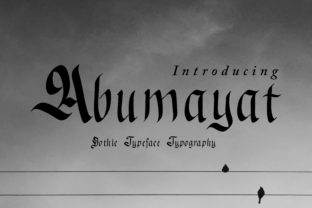 Abumayat Font: A Gothic Typeface for Bold Creations