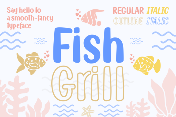 Fish Grill Family Font: A Playful Script for Creative Makers