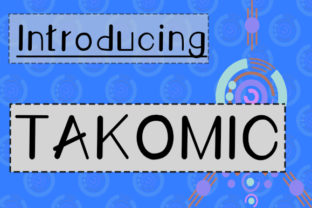 Takomic: A Futuristic Typeface for Creative Branding Projects